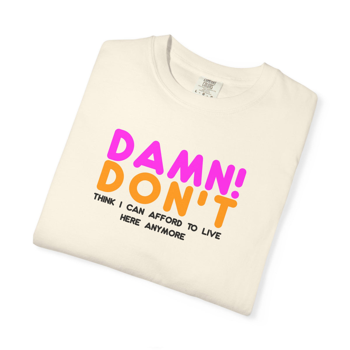 DAMN! DON'T - T-Shirt