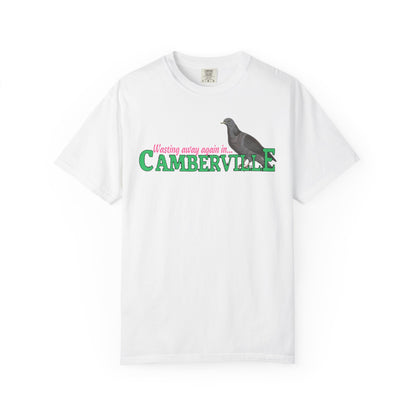 WASTING AWAY AGAIN IN CAMBERVILLE - T-SHIRT