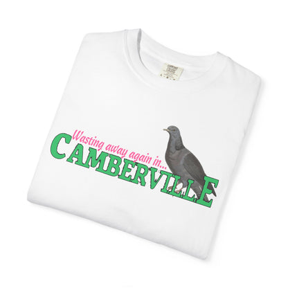 WASTING AWAY AGAIN IN CAMBERVILLE - T-SHIRT